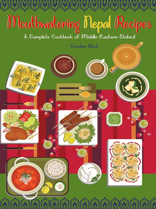 Title details for Mouthwatering Nepal Recipes by Gordon Rock - Available